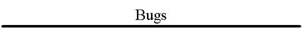 Bugs