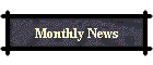 Monthly News